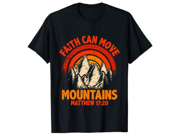 Faith Can Move Funny T-Shirt Design Review for Real Projects