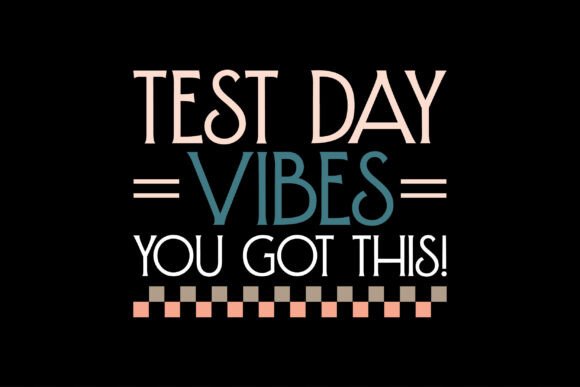 Test Day Vibes You Got This SVG and PNG